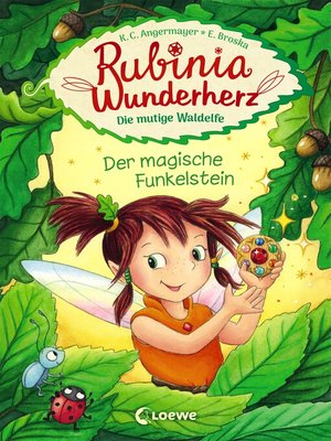 cover image of Rubinia Wunderherz, die mutige Waldelfe (Band 1)--Der magische Funkelstein